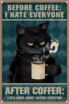 Черная кошка Кофе Металлические жестяные знаки перед кофе Я ненавижу всех Стена Плакат Знак Забавный Винтажный Искусство Висячий Декор для